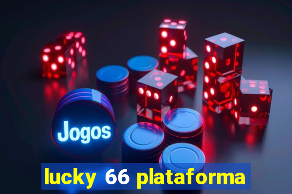 lucky 66 plataforma