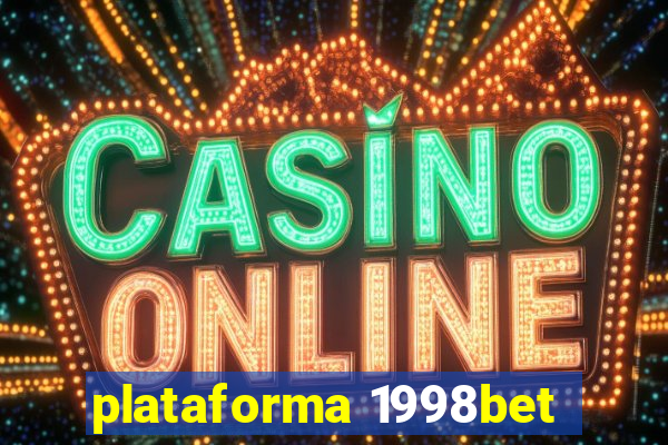 plataforma 1998bet