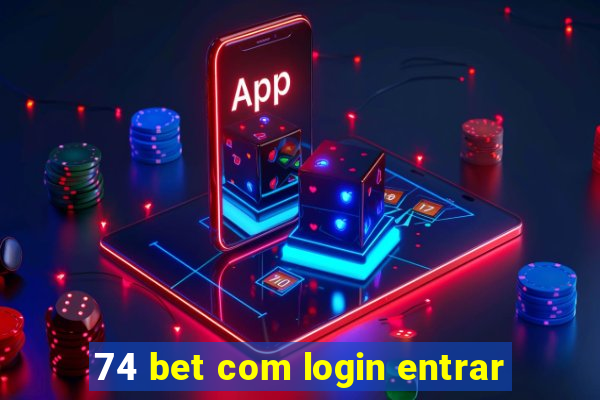 74 bet com login entrar