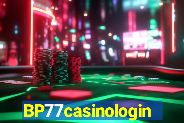 BP77casinologin