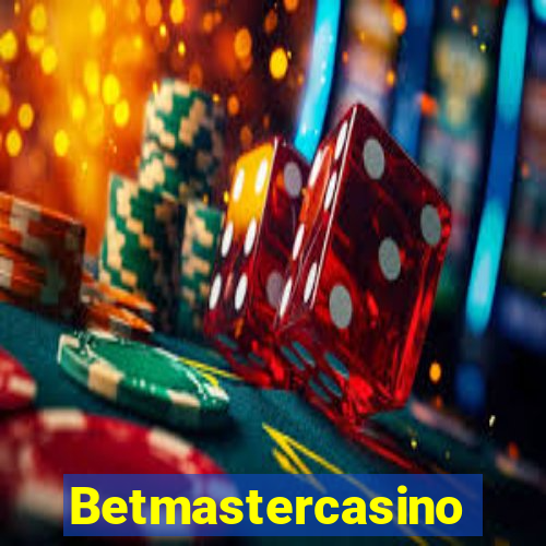 Betmastercasino