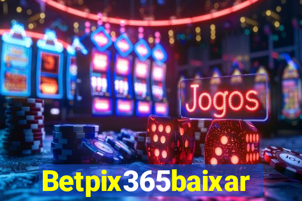 Betpix365baixar