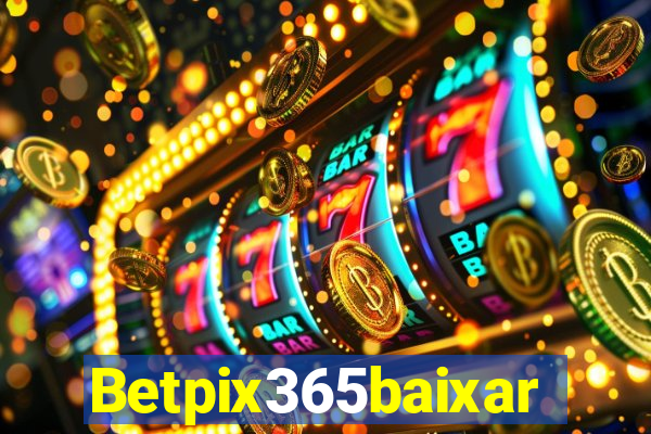 Betpix365baixar