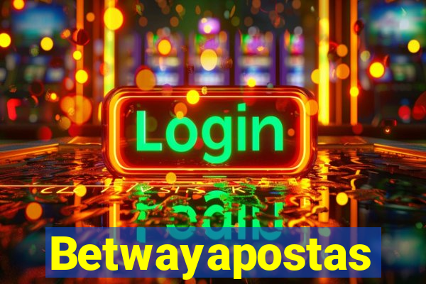 Betwayapostas