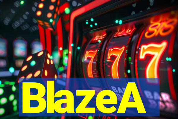 BlazeA