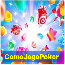 ComoJogaPoker