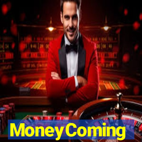 MoneyComing