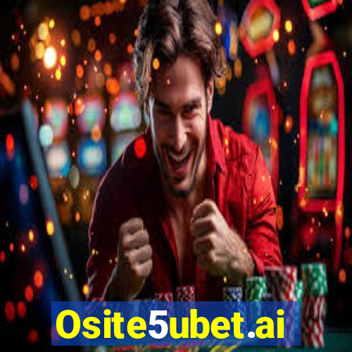 Osite5ubet.ai