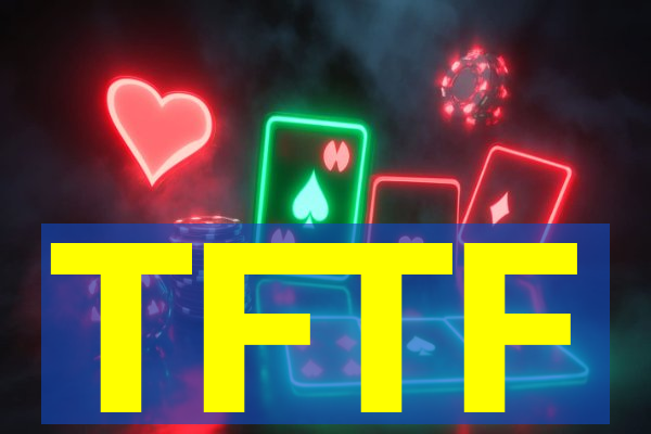 TFTF