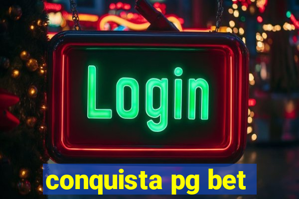 conquista pg bet