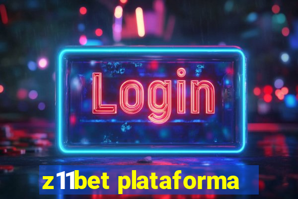 z11bet plataforma