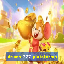 drums 777 plataforma