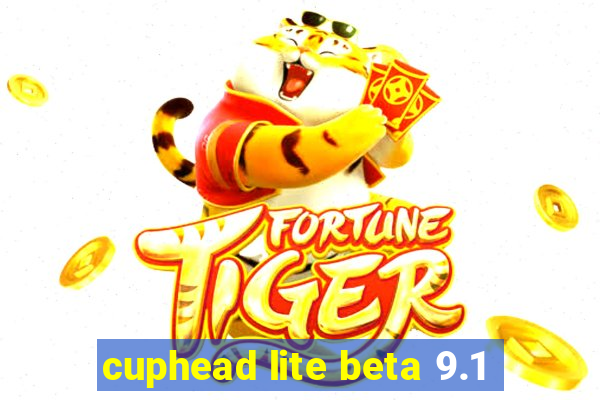 cuphead lite beta 9.1