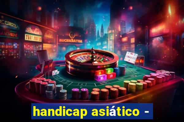 handicap asiático -