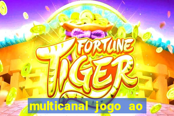 multicanal jogo ao vivo grêmio