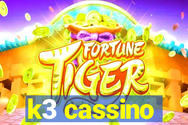 k3 cassino