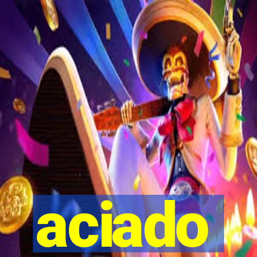 aciado