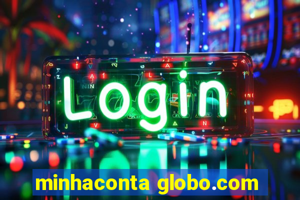 minhaconta globo.com