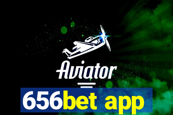 656bet app