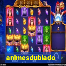 animesdublado