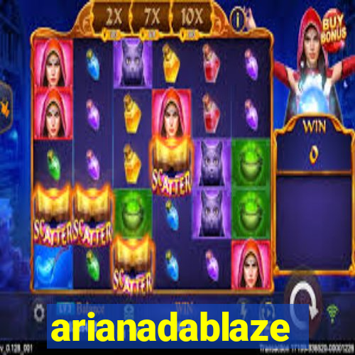 arianadablaze