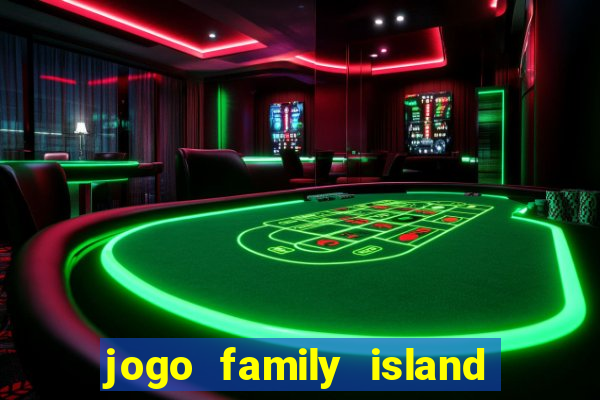 jogo family island energia infinita