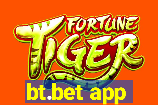 bt.bet app