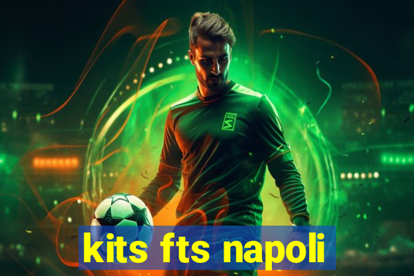 kits fts napoli