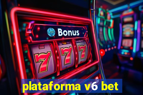 plataforma v6 bet