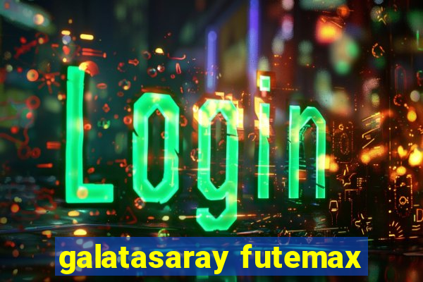 galatasaray futemax