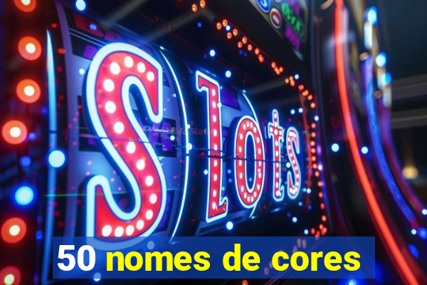 50 nomes de cores