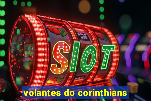 volantes do corinthians