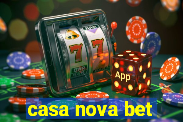 casa nova bet