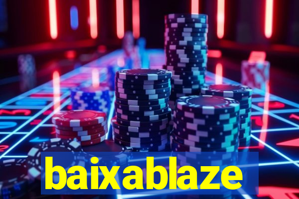 baixablaze