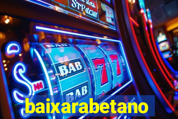 baixarabetano