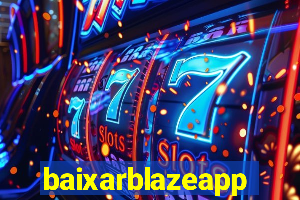 baixarblazeapp