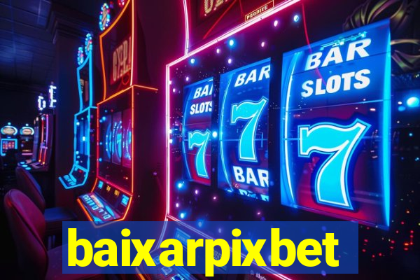 baixarpixbet