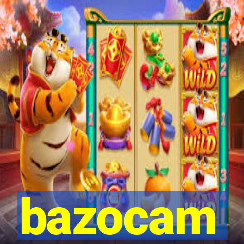 bazocam