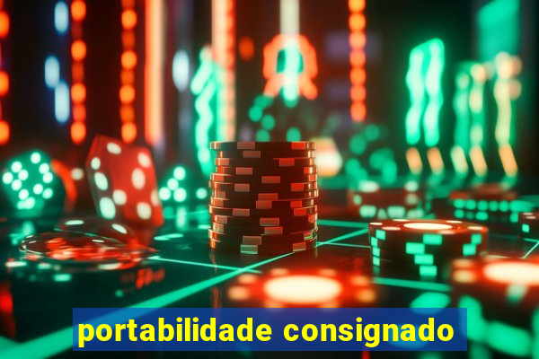 portabilidade consignado