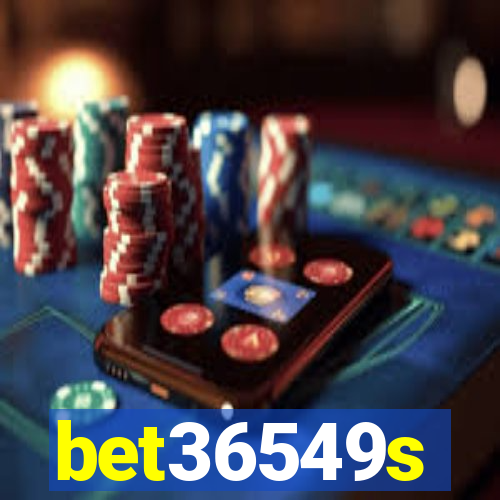 bet36549s