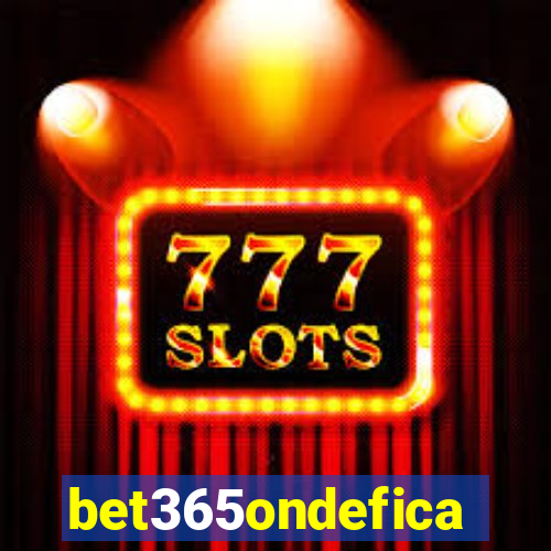 bet365ondefica