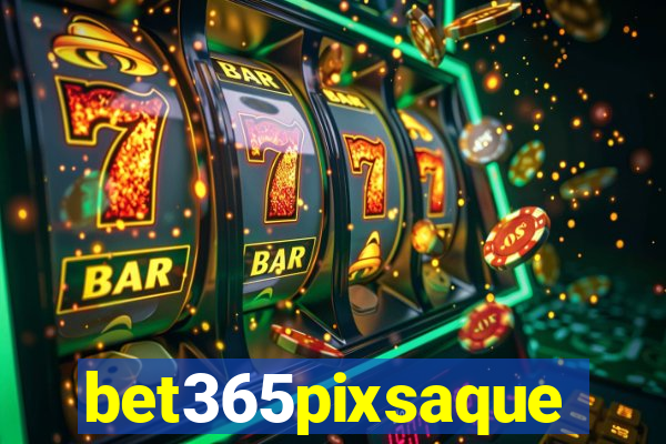 bet365pixsaque