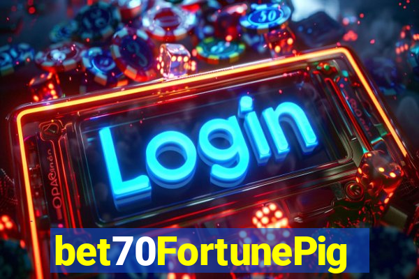 bet70FortunePig