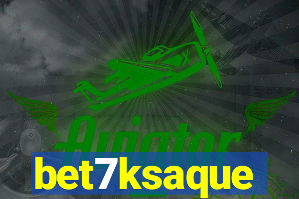 bet7ksaque