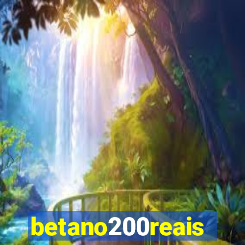 betano200reais