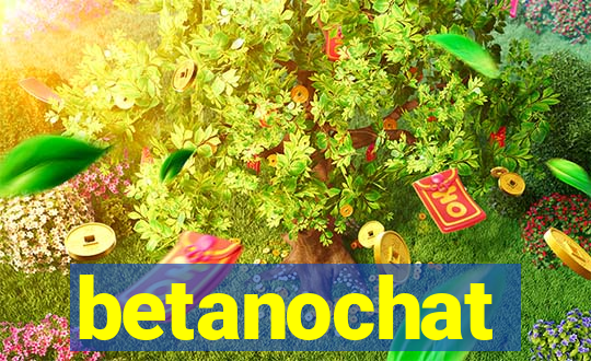 betanochat