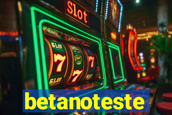 betanoteste