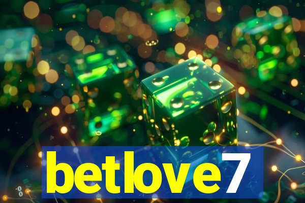 betlove7