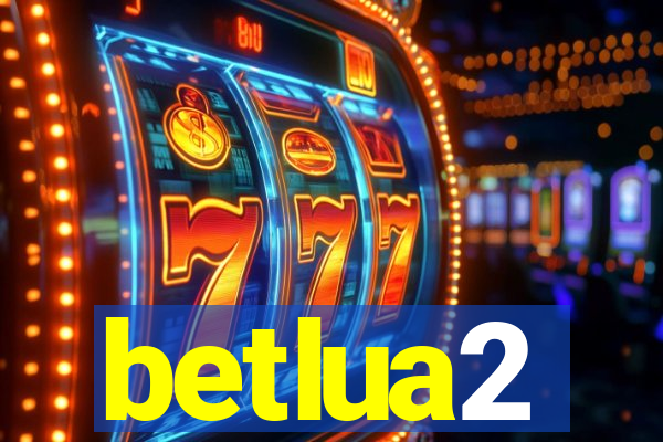 betlua2