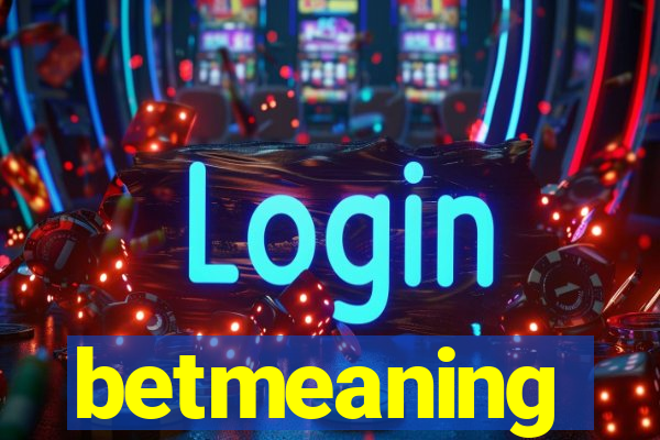 betmeaning